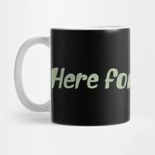 Here For the Boos Mug